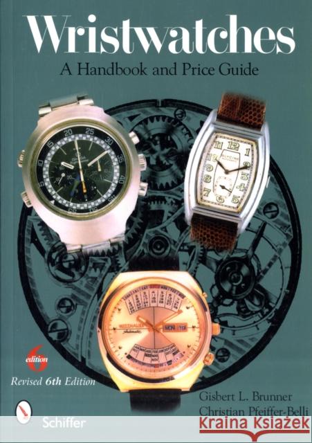 Wristwatches: A Handbook and Price Guide Gisbert L. Brunner Christian Pfeiffer-Belli 9780764333132 Schiffer Publishing - książka