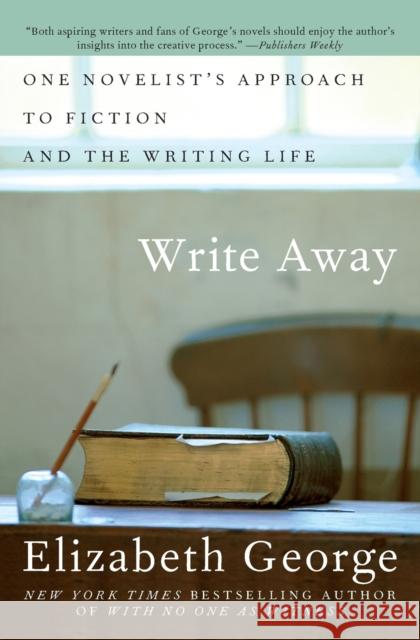 Write Away: One Novelist's Approach to Fiction and the Writing Life Elizabeth George 9780060560447 Harper Perennial - książka