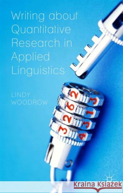 Writing about Quantitative Research in Applied Linguistics Lindy Woodrow 9780230369979 Palgrave MacMillan - książka