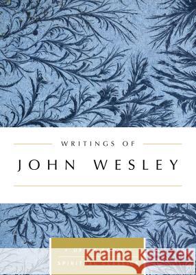Writings of John Wesley John Wesley Keith Beasley-Topliffe 9780835816564 Upper Room Books - książka