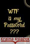 WTF Is My Password: Internet Password Logbook- Black River Valley Journals 9781650367743 Independently Published