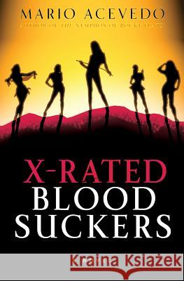 X-Rated Bloodsuckers Mario Acevedo 9780060833275 Rayo - książka