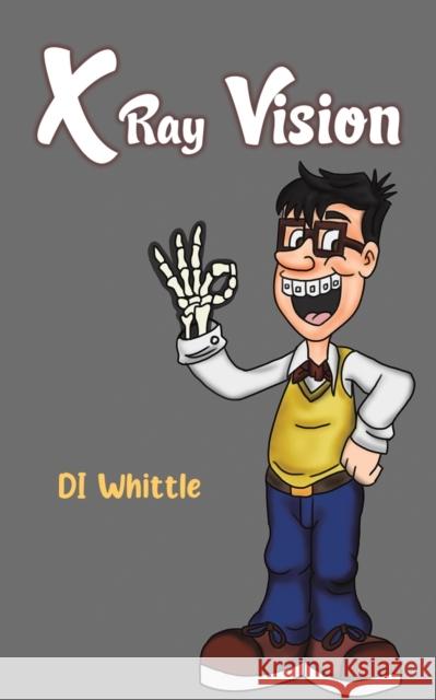 X Ray Vision DI Whittle 9781398442009 Austin Macauley Publishers - książka