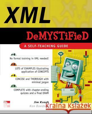 XML Demystified Jim Keogh Ken Davidson 9780072262100 McGraw-Hill/Osborne Media - książka