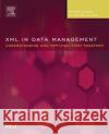 XML in Data Management: Understanding and Applying Them Together Aiken, Peter 9780120455997 Morgan Kaufmann Publishers