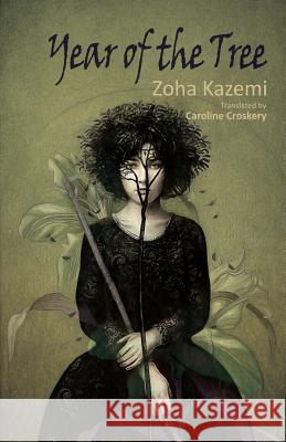 Year of the Tree Zoha Kazemi Caroline Croskery 9781537308630 Createspace Independent Publishing Platform - książka