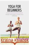 Yoga for Beginners: Simple techniques to boost your wellbeing 50minutes 9782808011259 50minutes.com