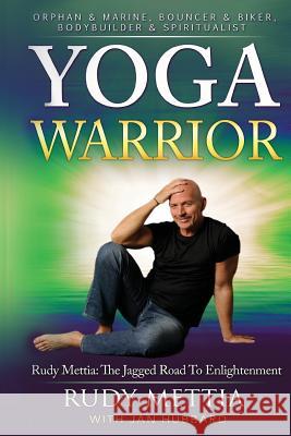 Yoga Warrior: The Jagged Road To Enlightenment Hubbard, Jan 9781534755512 Createspace Independent Publishing Platform - książka