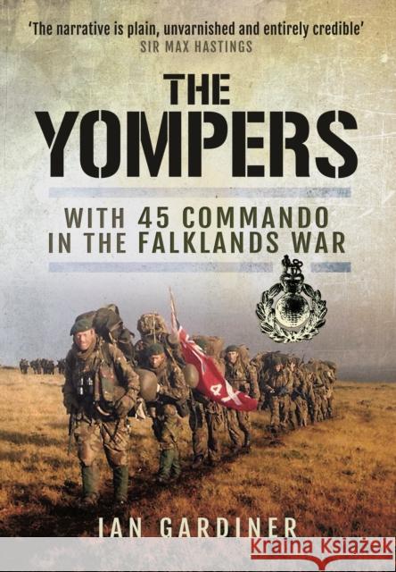 Yompers: With 45 Commando in the Falklands War Ian R. Gardiner 9781473853423 Pen & Sword Books Ltd - książka