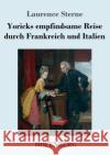 Yoricks empfindsame Reise durch Frankreich und Italien Laurence Sterne 9783743740228 Hofenberg