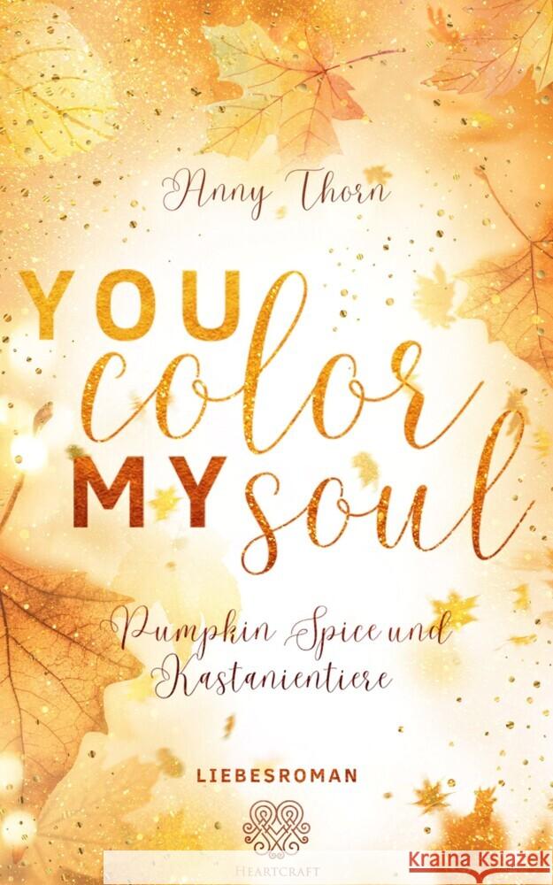 You Color my Soul Thorn, Anny 9783985955725 Nova MD - książka