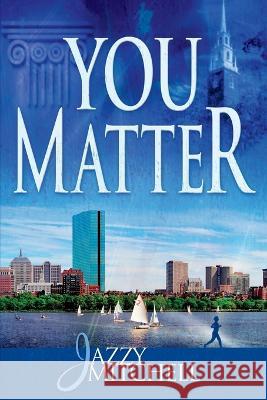 You Matter Jazzy Mitchell   9781633040502 Launch Point Press - książka