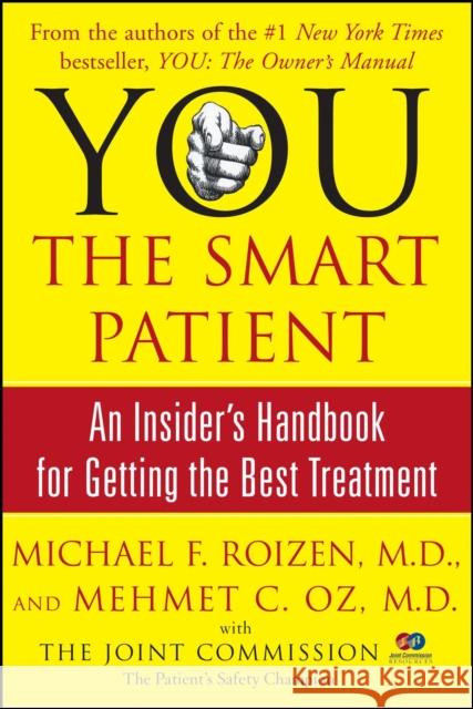 You: The Smart Patient: An Insider's Handbook for Getting the Best Treatment Mehmet C. Oz Michael F. Roizen 9780743293013 Free Press - książka