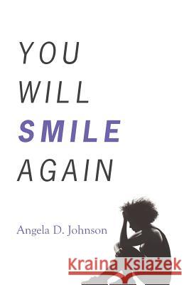 You Will Smile Again Angela D. Johnson 9781432789640 Outskirts Press - książka