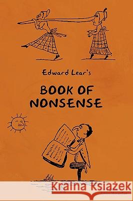 Young Reader's Series: Book of Nonsense (Containing Edward Lear's Complete Nonsense Rhymes, Songs, and Stories) Lear, Edward 9781604440447 Indoeuropeanpublishing.com - książka