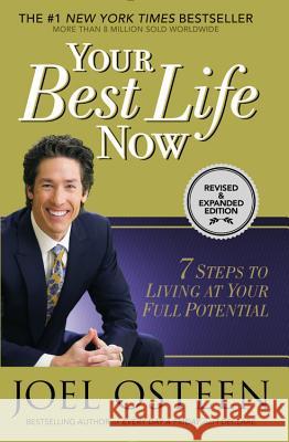 Your Best Life Now: 7 Steps to Living at Your Full Potential Joel Osteen 9781455532285 Faithwords - książka