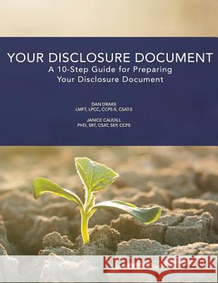 Your Disclosure Document: A 10-Step Guide for Preparing Your Disclosure Document Janice Caudill Dan Drake 9781075066436 Independently Published - książka