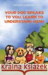 Your dog speaks to you, learn to understand him! Ruel, Nathali 9782981496812 Editions Humanimo