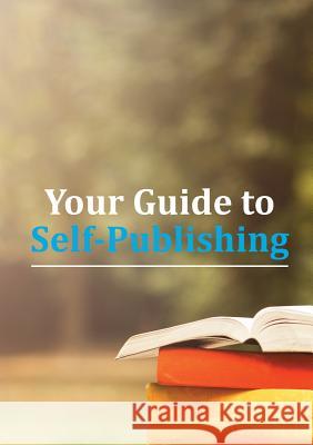 Your Guide to Self-Publishing New Generation Publishing 9781909395664 New Generation Publishing - książka