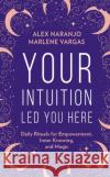 Your Intuition Led You Here Marlene Vargas 9780008389840 HarperCollins Publishers