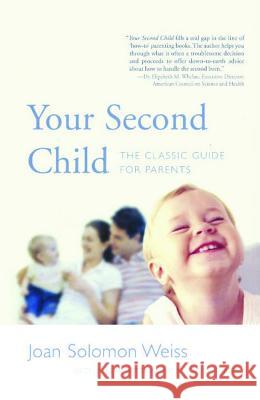 Your Second Child: A Guide for Parents Joan Solomon Weiss Virginia E. Pomeranz 9780671256197 Fireside Books - książka