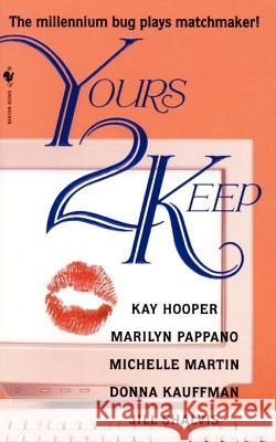 Yours 2 Keep Kay Hooper Jill Shalvis Marilyn Pappano 9780553581676 Bantam Books - książka