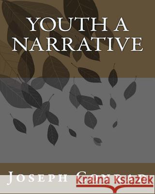 Youth A Narrative Conrad, Joseph 9781523978670 Createspace Independent Publishing Platform - książka