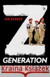 Z Generation: Into the Heart of Russia's Fascist Youth Ian Garner 9781787389281 C Hurst & Co Publishers Ltd