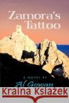 Zamora's Tattoo Al Gowan 9780595257737 Writers Club Press