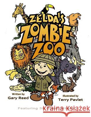 Zelda's Zombie Zoo Gary Reed Terry Pavlet 9780986057809 Binary Publications - książka
