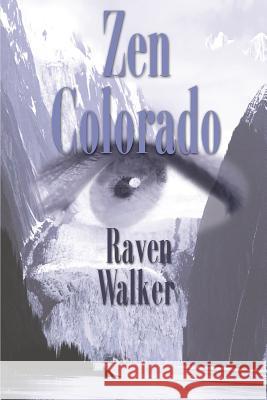 Zen Colorado Raven Walker 9780595005734 Writers Club Press - książka