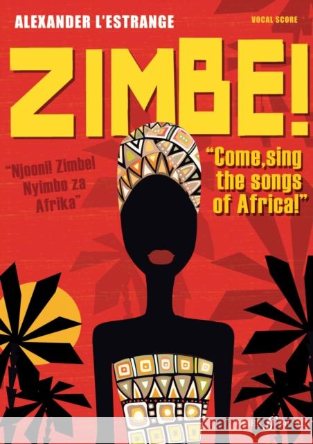 Zimbe!: Come Sing the Songs of Africa!, Vocal Score L'Estrange, Alexander 9780571533244 FABER MUSIC LTD - książka