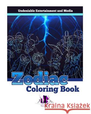 Zodiac Coloring Book Uem Undeniable Entertainment Medi 9781542347976 Createspace Independent Publishing Platform - książka