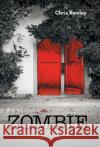 Zombie Chris Rowley 9781480858589 Archway Publishing