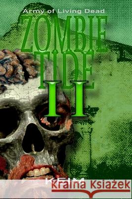 Zombie Tide II: Army of Living Dead Gini Holcomb Peter Randolph Keim 9781535512367 Createspace Independent Publishing Platform - książka