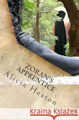 Zoran's Apprentice Alicia Heston Angela Heston 9781500363031 Createspace - książka