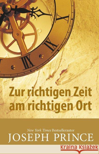 Zur richtigen Zeit am richtigen Ort Prince, Joseph 9783959330282 Grace today Verlag - książka