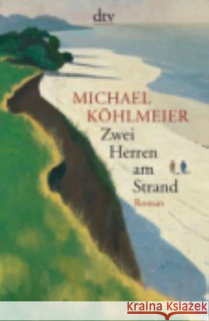 Zwei Herren am Strand : Roman Köhlmeier, Michael 9783423144681 DTV - książka
