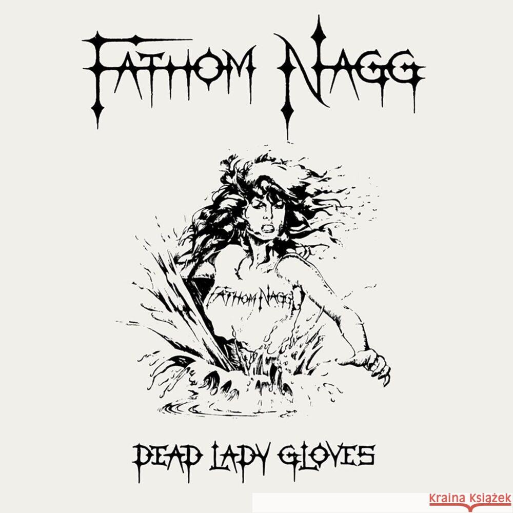 Dead Lady Gloves, 1 Audio-CD Fathom Nagg 0194111013933 Golden Core