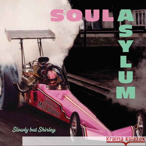 Slowly But Shirley, 1 Audio-CD Soul Asylum 0198588351017