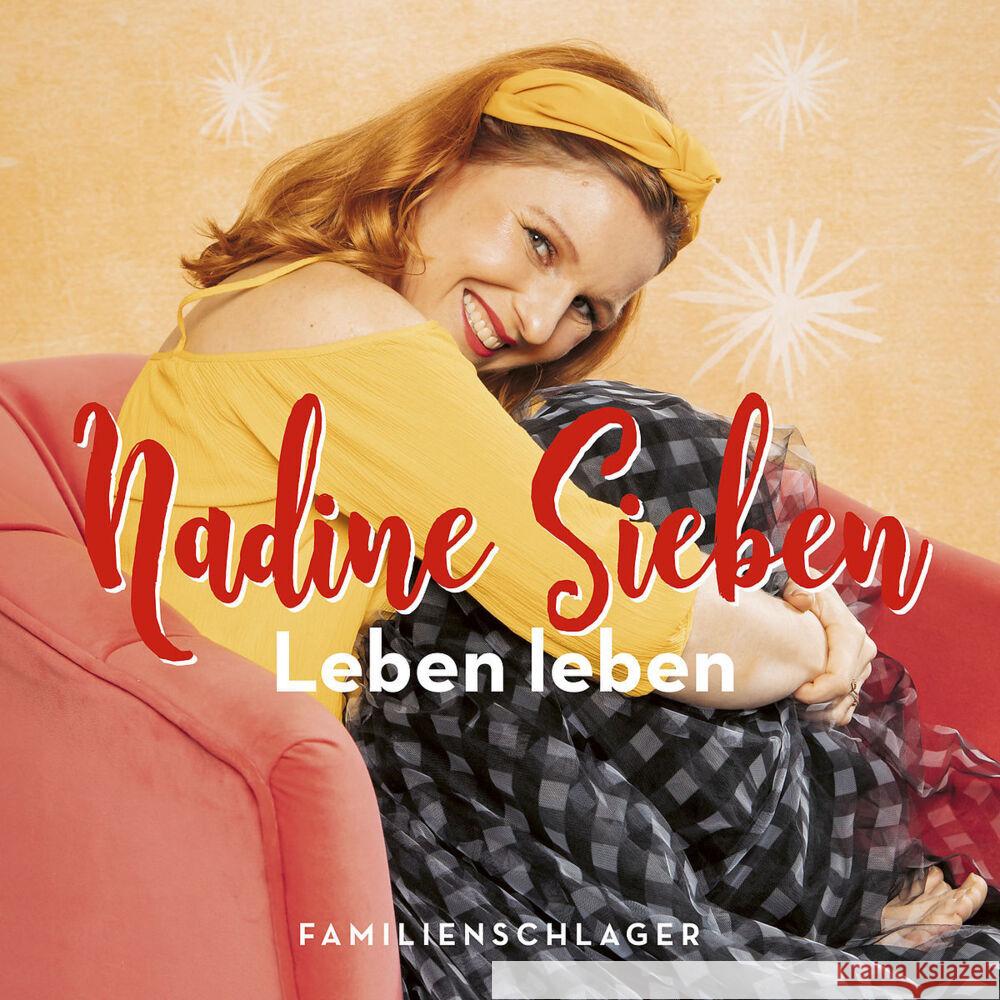 Leben leben (Familienschlager), 1 Audio-CD Sieben, Nadine 0602438657780