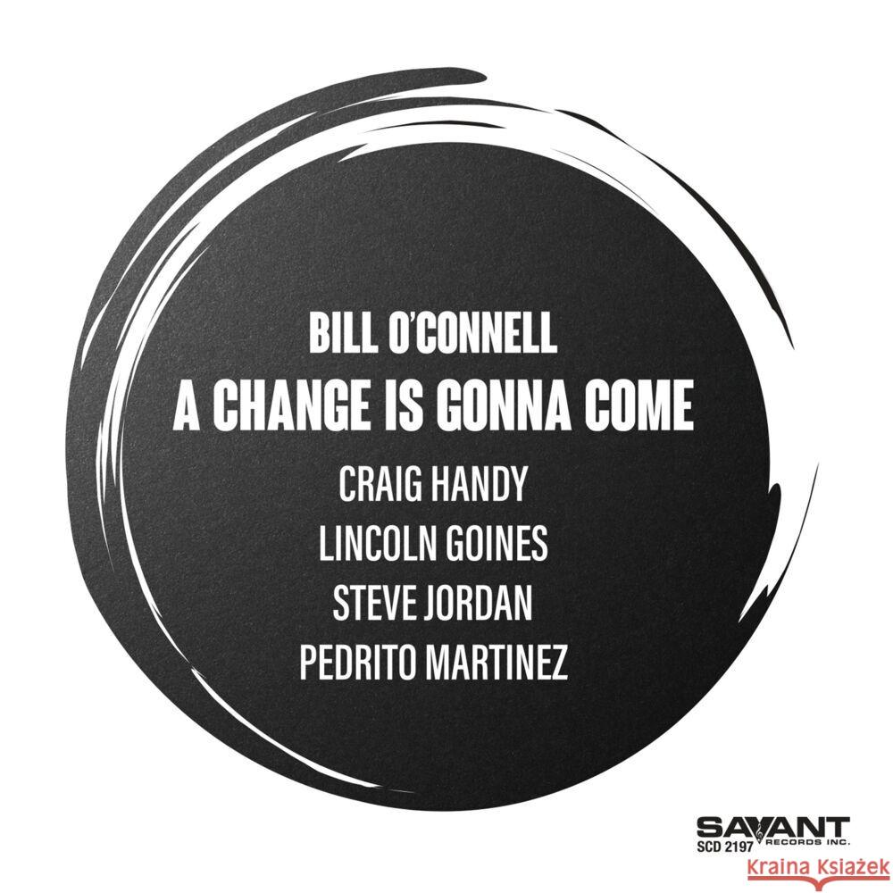 A Change Is Gonna Come, 1 Audio-CD O'Connell, Bill 0633842219721 savant