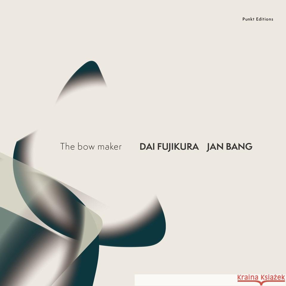 The Bow Maker, 2 Audio-CD (Digipak) Bang, Jan, Fujikura, Dai 0687437794520 Jazzland