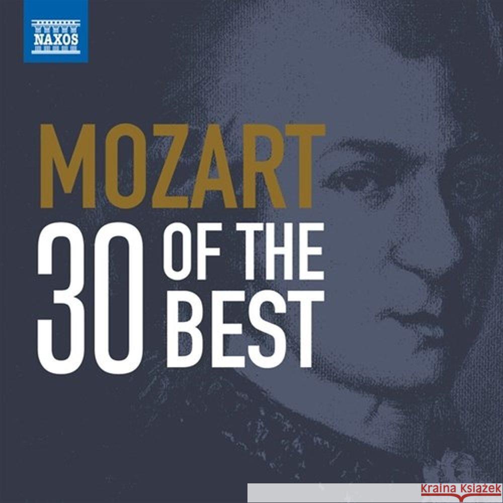 Mozart: 30 of the Best, 2 Audio-CD : Kammermusik (instrumental) Mozart, Wolfgang Amadeus 0747313835379 Naxos