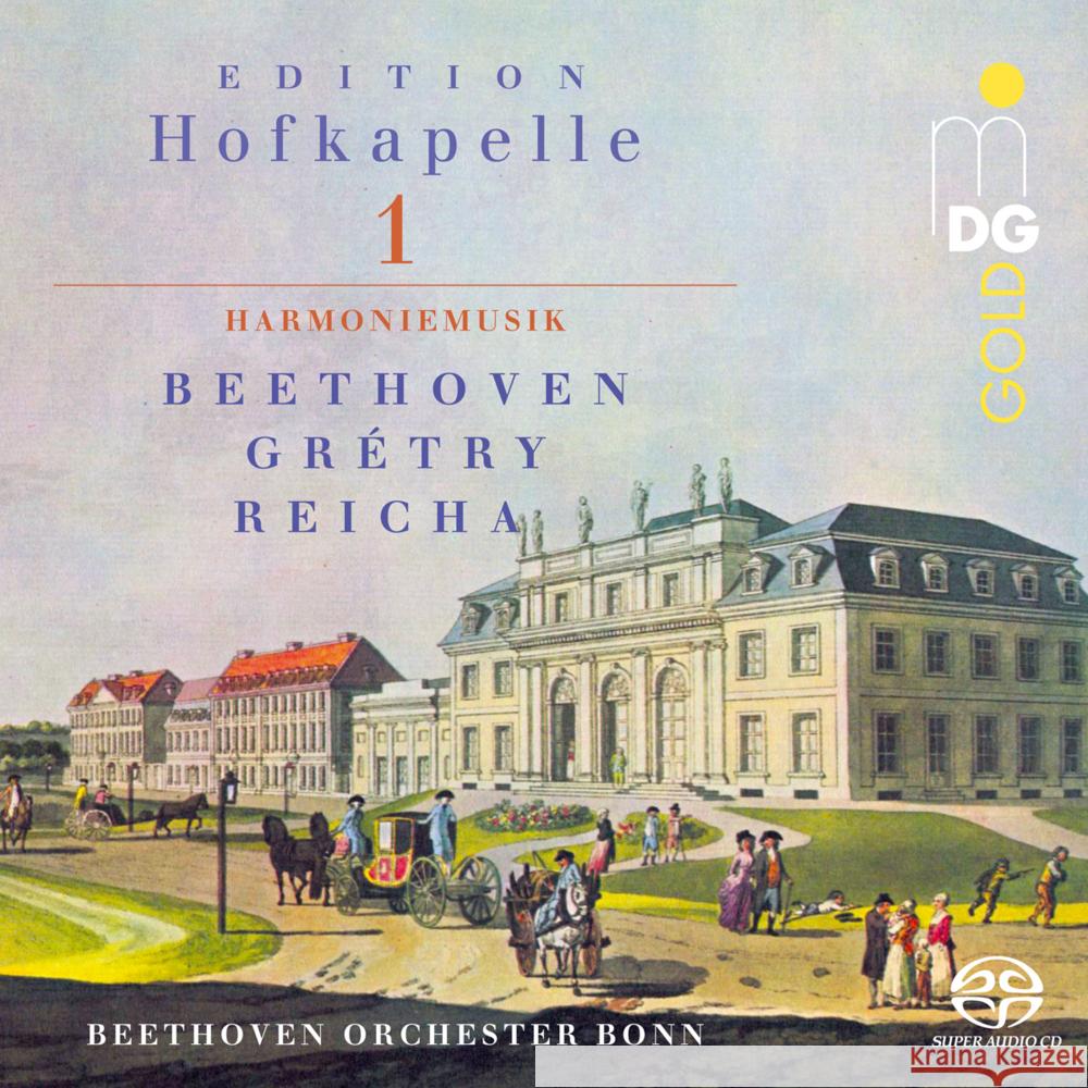 Edition Hofkapelle 1, 1 Super-Audio-CD (Hybrid) Beethoven, Ludwig van, Grétry, Andrè-Ernest-Modeste, Reicha, Joseph 0760623225067 Musikproduktion Dabringhaus und Grimm