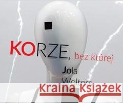 Korze, bez której Jola Wolters 0764278710008