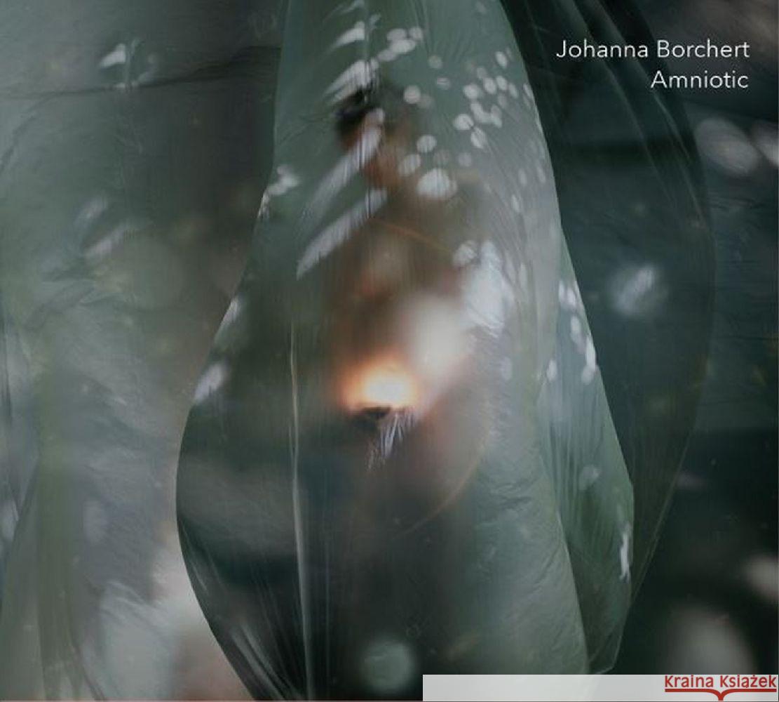 Amniotic, 1 Audio-CD Borchert, Johanna 0767522781724