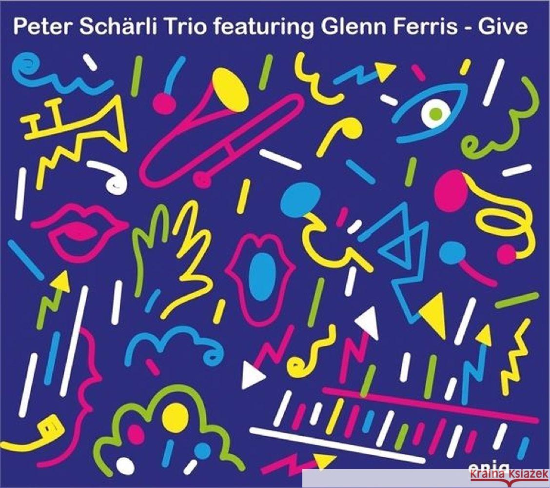 Give, 1 Audio-CD Peter Schärli Trio, Ferris, Glenn 0767522979329