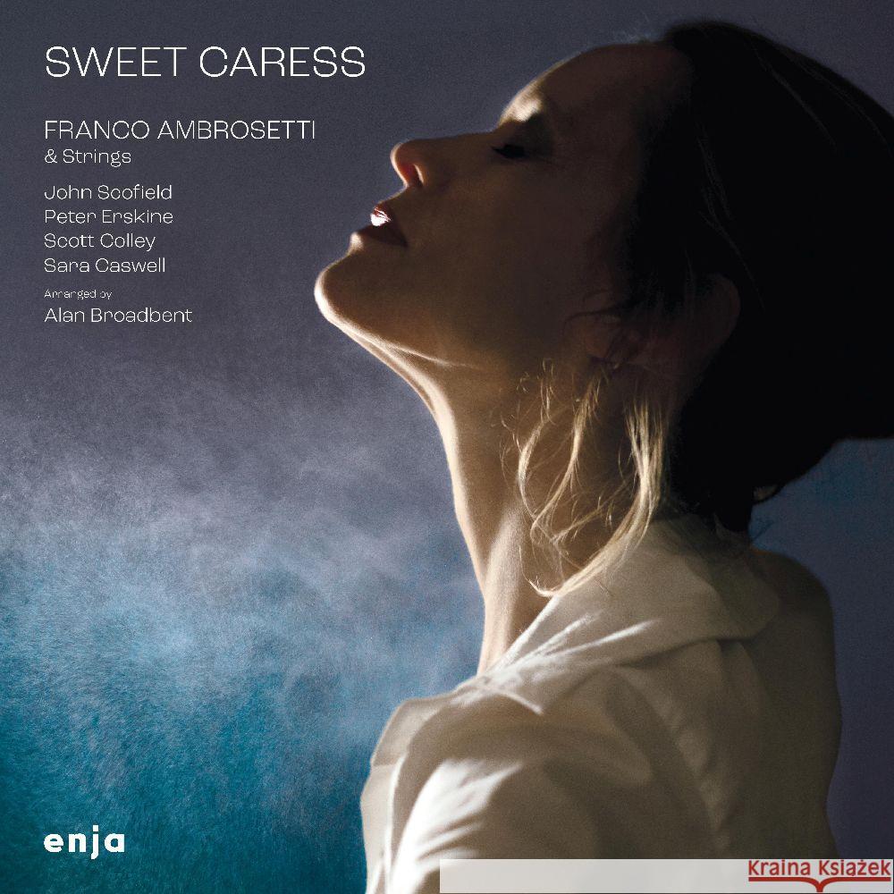 Sweet Caress (feat.John Scofield,Peter Erskine), 1 Audio-CD Ambrosetti, Franco 0767522985221