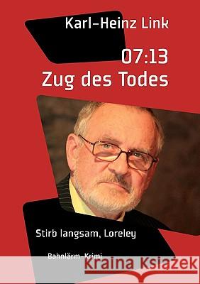 07: 13 Zug des Todes: Stirb langsam, Loreley Link, Karl-Heinz 9783833479151 Bod - książka